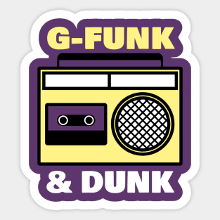 g-funk & dunk Sticker